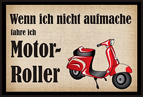 Crealuxe Fussmatte – “ Wenn ich Nicht aufmache ich Motorroller “ - 60x40 cm - Gummi Rückseite/rutschfest - Filzoberfläche - Bedruckte Türmatte - Innenmatte - Schmutzmatte