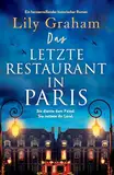 Das letzte Restaurant in Paris: Ein herzzerreißender historischer Roman