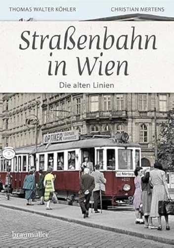 Auf Schienen: Tramway und Bim in Wien