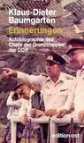 Erinnerungen: Autobiographie des Chefs der Grenztruppen der DDR (edition ost)