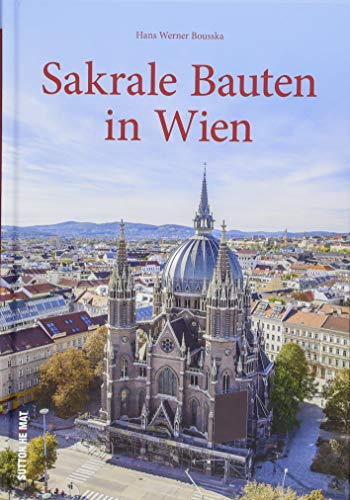Rund 160 Fotografien laden zu einer kurzweiligen Zeitreise in die Entstehungsgeschichte der zahlreichen Wiener Kirchen und Klöster (Sutton Archivbilder)