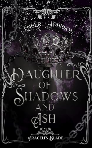 Daughter of Shadows and Ash (Araceli's Blade Book 1) (English Edition)