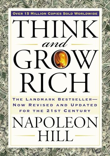Think and Grow Rich: The 21st Century Edition