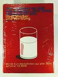 Wir trinken so viel wir können, den Rest verkaufen wir: Über Werber und Werbung