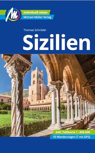 Sizilien Reiseführer Michael Müller Verlag: Individuell reisen mit vielen praktischen Tipps (MM-Reisen)