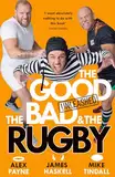 The Good, the Bad & the Rugby – Unleashed: The hilarious new sports book