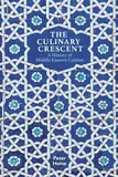 The Culinary Crescent: A History of Middle Eastern Cuisine