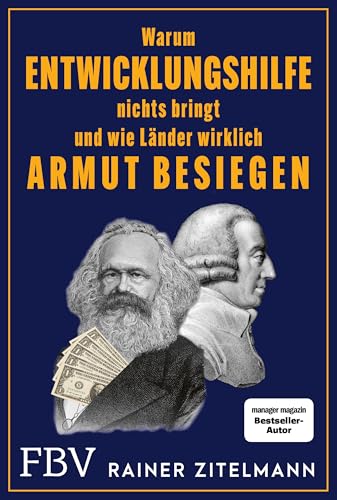 Warum Entwicklungshilfe nichts bringt und wie Länder wirklich Armut besiegen