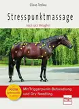 Stresspunktmassage nach Jack Meagher: Mit Triggerpunkt-Behandlung und Dry Needling