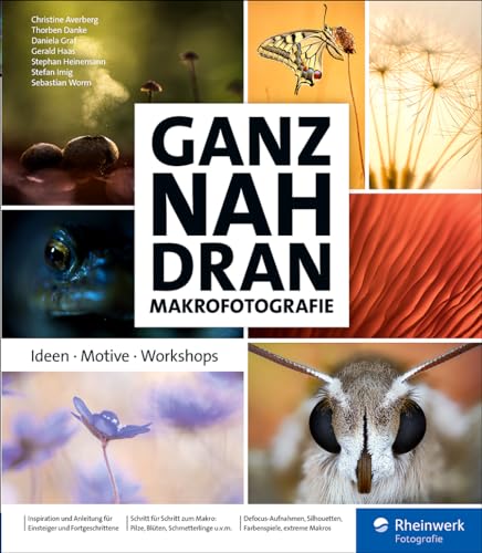 Ganz nah dran: Makrofotografie: Ideen, Motive, Workshops – seitentreues E-Book in Farbe für Fire-Tablets und Kindle-Apps