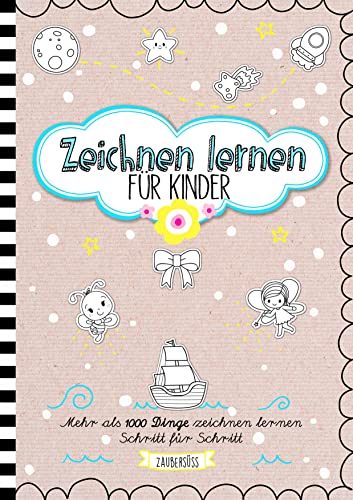 Zeichnen lernen für Kinder - Mehr als 1000 Dinge zeichnen Schritt für Schritt: Einfach Menschen, Tiere und Fahrzeuge malen lernen: Mädchen und Jungen ab 6 - 12 Jahre