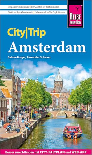 Reise Know-How CityTrip Amsterdam: Reiseführer Amsterdam mit Stadtplan, Stadttouren und kostenloser Web-App