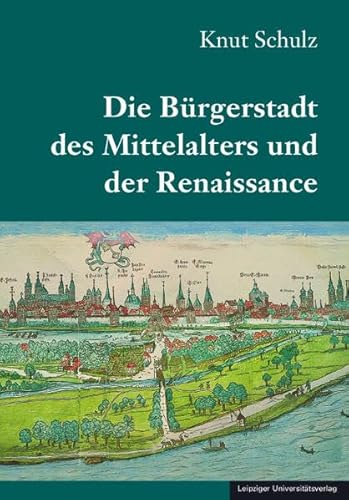 Die Bürgerstadt des Mittelalters und der Renaissance