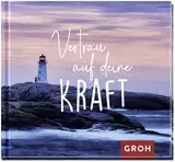 Vertrau auf deine Kraft