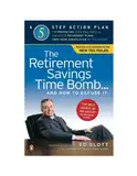 The Retirement Savings Time Bomb--and How to Defuse It: A Five-step Action Plan for Protecting Your Iras, 401(k)s, and Other Retirement Plans from Near Annihilation by the Taxman