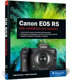 Canon EOS R5: Professionelle Fotos mit der spiegellosen Vollformatkamera