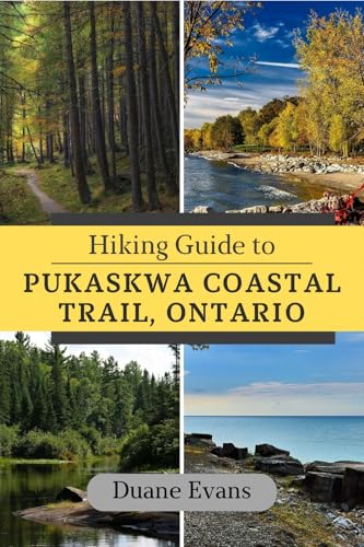 Hiking Guide to Pukaskwa Coastal Trail, Ontario (English Edition)