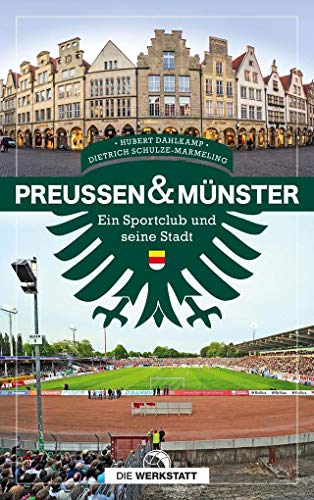 Preußen & Münster: Ein Sportclub und seine Stadt