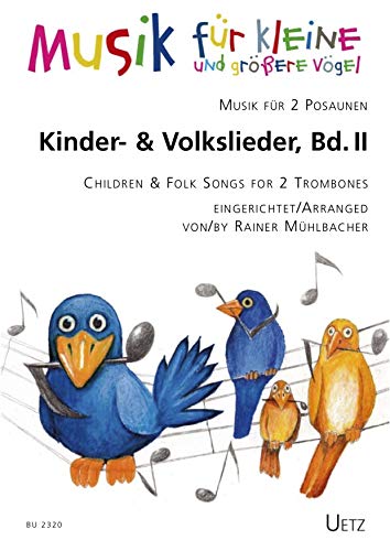 Kinder- und Volkslieder, Band II. Für 2 Posaunen oder beliebige andere Bass-Instrumente