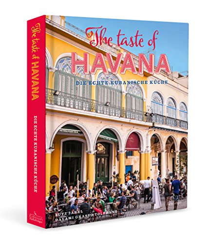 The Taste of Havana: Die echte kubanische Küche