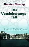 Der Versicherungsfall: Die abenteuerliche Reise eines deutschen Versicherungsagenten durch den Norden Brasiliens