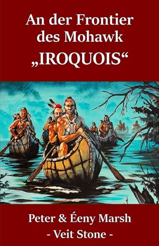 An der Frontier des Mohawk: "IROQUOIS"