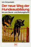 Der neue Weg der Hundeausbildung