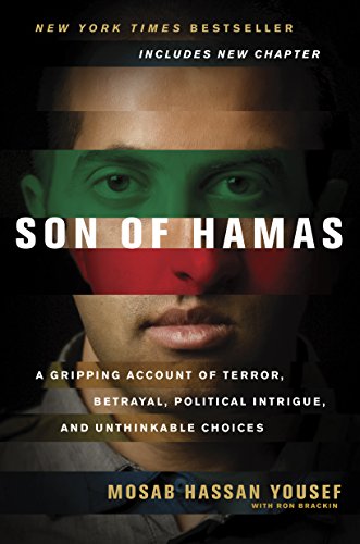 Son of Hamas: A Gripping Account of Terror, Betrayal, Political Intrigue, and Unthinkable Choices (English Edition)