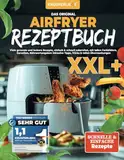 KNUSPERLIEBE® Das Orginal Airfryer Rezeptbuch: Viele gesunde und leckere Rezepte, einfach & schnell zubereitet, mit tollen Farbbildern, Garzeiten, ... Tipps, Tricks & tollen Überraschungen