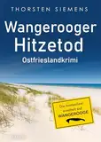 Wangerooger Hitzetod. Ostfrieslandkrimi (Die Inselpolizei ermittelt auf Wangerooge 3)