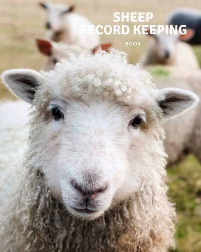 Sheep Record Keeping Book: Farm Cattle Flock Lambing | Journal Handbook Planning Spreadsheet | Farming Essentials | Breeding, Lambing, Health & Death Tracker