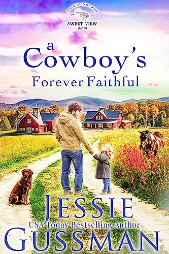 A Cowboy's Forever Faithful (Sweet View Ranch Western Cowboy Romance book 1) (Sweet View Ranch Western Christian Cowboy Romance) (English Edition)