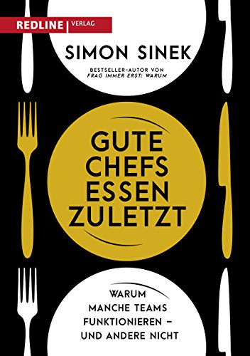 Gute Chefs essen zuletzt: Warum manche Teams funktionieren – und andere nicht