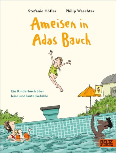 Ameisen in Adas Bauch: Ein Kinderbuch über leise und laute Gefühle