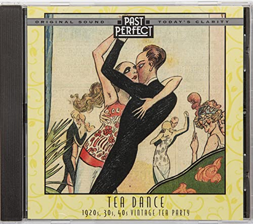 Tea Dance CD: 1920s 30s 40s Vintage Tea Party. Jazz, Swing, Dance Bands. Original Music Restored By Past Perfect