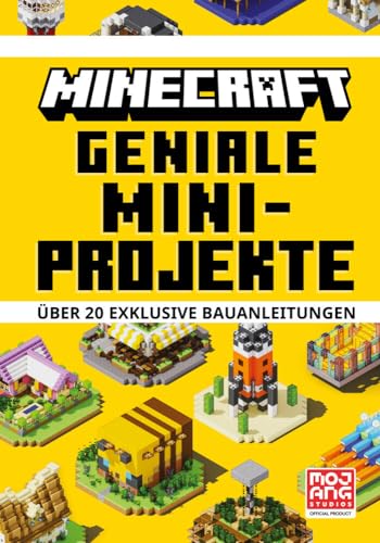 Minecraft Geniale Mini-Projekte. Über 20 exklusive Bauanleitungen: Die Bestseller-Reihe mit detaillierten Anleitungen, Tipps und Tricks (Minecraft - Schritt für Schritt)