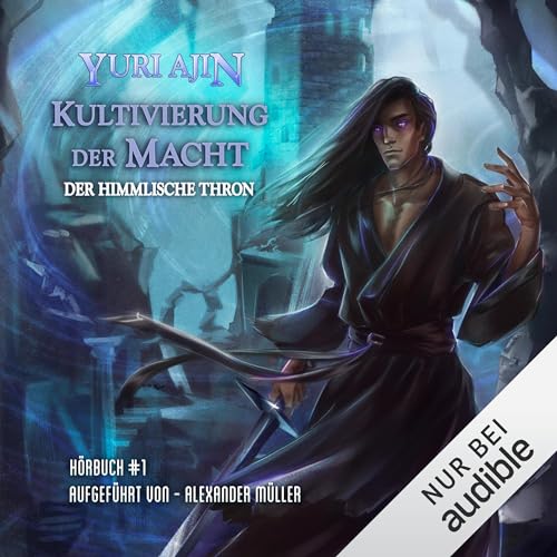 Kultivierung der Macht: LitRPG-Wuxia-Serie: Der Himmlische Thron 1