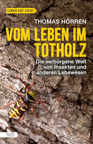 Vom Leben im Totholz