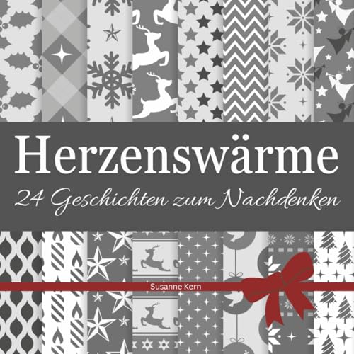 Herzenswärme: 24 Geschichten zum Nachdenken