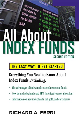 All About Index Funds: The Easy Way To Get Started (All About Series)