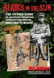 Blades in the Sun: The Untold Story of Legendary Philippine Constabulary Officer Leonard Furlong