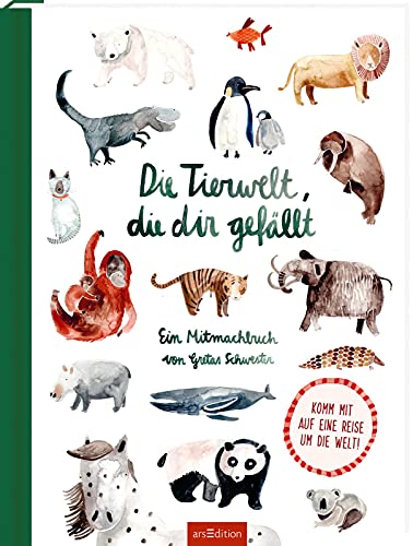 Die Tierwelt, die dir gefällt!: Ein Mitmachbuch von Gretas Schwester | Auswählen, entscheiden & mitmachen: fördert Fantasie & eigenständiges Denken, Tierbuch für Kinder ab 3