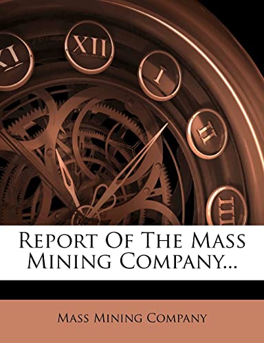 Report of the Mass Mining Company...