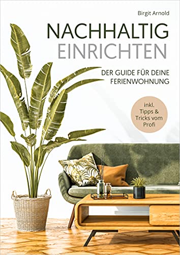 Nachhaltig Einrichten: Der Guide für deine Ferienwohnung