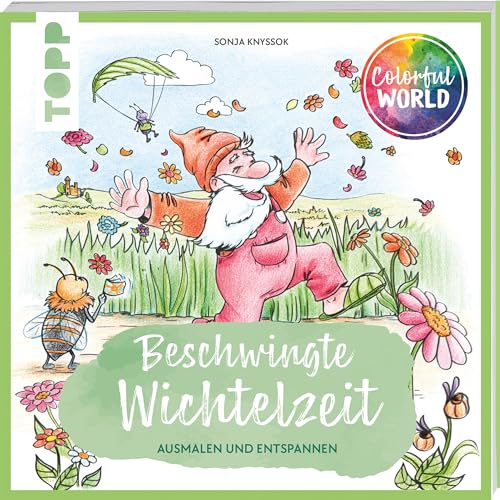 Colorful World - Beschwingte Wichtelzeit: Ausmalen & entspannen