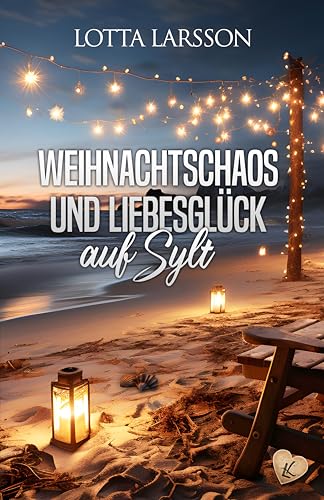Weihnachtschaos und Liebesglück auf Sylt (Syltgeflüster 3)