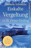 Eiskalte Vergeltung in St. Peter-Ording: Der 15. Fall für Torge Trulsen und Charlotte Wiesinger (Torge Trulsen und Charlotte Wiesinger - Kriminalroman)