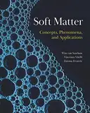 Soft Matter: Concepts, Phenomena, and Applications