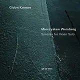Mieczyslaw Weinberg: Sonatas For Violin Solo