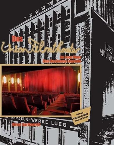 Das Union Filmtheater im Lueg Haus: Eine Bochumer Legende